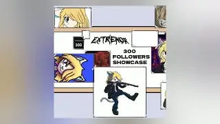 EXTRENOR 300 FOLLOWERS ID SHOWCASE