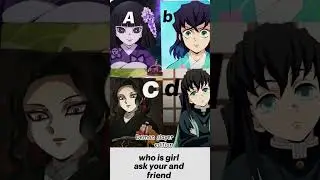 who is girl?#demonslayer #anime #kimetsunoyaiba #decide