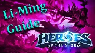 Heroes of the Storm - Li-Ming Guide and Beginner Build