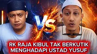 RK RAJA KIBUL TAK BERKUTIK MENGHADAPI USTAD YUSUF 