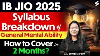 IB JIO Recruitment 2025 | IB JIO Syllabus 2025 Analysis of General Mental Ability by Sonal Ma'am