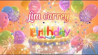 JIM CARREY HAPPY BIRTHDAY SONG - NAME BIRTHDAY TUNES