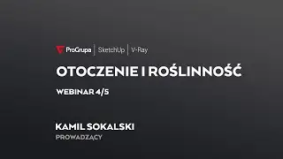 SketchUp: praca z roślinnością i otoczeniem cz. 4/5