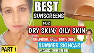 6 Best  Sunscreen For DRY SKIN/OILY/Normal/Top Sunscreens In India /Summer Skincare Part 1