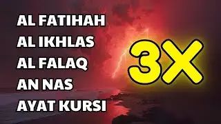 3X FATIHA, 3X AYAT KURSI, 3X IKHLAS, FALAQ, NAS | SIHR, MAGIC, JINN, EVIL-EYE | Ahmad Al Shalabi