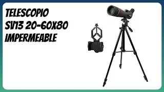 RESE&Ntilde;A (2025) : Telescopio SV13 20-60x80 Impermeable. DETALLES