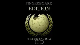 Trickpedia Fingerboard Edtion