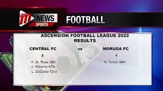 Ascension Football League: Central FC Defeat Moruga FC 3-1, Rangers Defeat Real West Fort 2-1