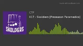 017 - Skoldiers [Preseason Paramedics]