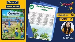 Class 7 Science Curiosity | Chapter 12 Earth, Moon & Sun | Full Explanation | PART-2 | KaliyaanTV