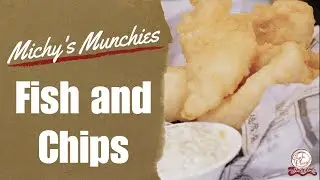 Fish & Chips | Michy's Munchies