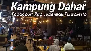 Jalan jalan ke Rita Supermall Purwokerto- Kampung Dahar