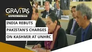 Gravitas: India rebuts Pakistan's Charges on Kashmir at UNHRC