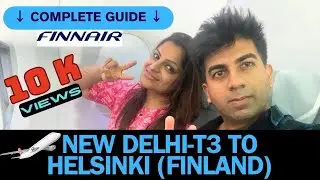 Finnair Delhi to Helsinki  Economy class | New Delhi to Helsinki | India to Finland | Encalm Lounge