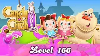 Candy Crush Soda Level 166 Gameplay Walkthrough (No Boosters)