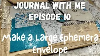 Episode 10: Make a Large Envelope from Scratch | Junk Journal Joy Inspired Ephemera Storage