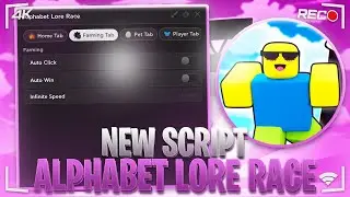 [NEW🔥] Alphabet Lore Race Script - Auto Click | Auto Win | Infinite Speed & More | *PASTEBIN 2022*