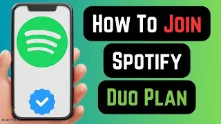 How To Join Spotify Duo Plan (GUIDE!)