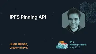 IPFS Pinning API - Juan Benet