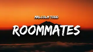 [1 Hour] Malcolm Todd - Roommates (Lyrics) New Song 2023