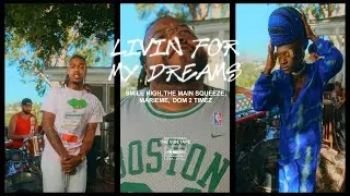 Smile High & The Main Squeeze - Livin for My Dreams (ft. Marieme & Dom 2 Timez) [Official Video]