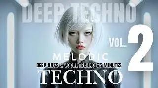 Melodic Techno | Самый крутой техно-грув с глубоким басом