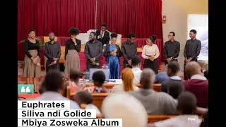 Siliva ndi Golide-EUPHRATES(Official Mbiya Zosweka Album)