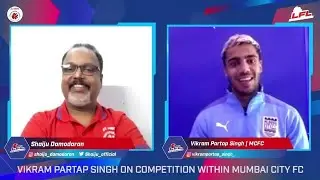 LFL Show - Vikram Partap Singh on competition for places at Mumbai City FC