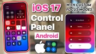 Get iOS 17 Control Center on Android with Custom Focus Modes