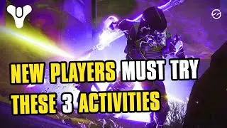 Destiny 2 Beginner Guide - 3 Activities New Players Must Try