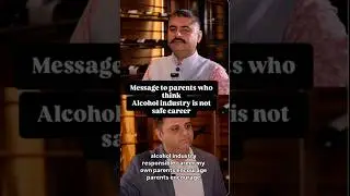 Parents often believe that a career in the alcohol industry is a waste. the truth is very different.