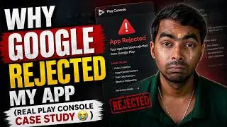 Why Google Rejected My App (Real Play Console Case Study)