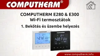 COMPUTHERM E280/E300 Wi-Fi termosztátok - 1. Bekötés és üzembe helyezés