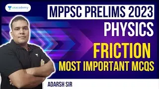 MPPSC PRE 2023 | Friction Top 30 Important MCQs | Top Science MCQs for MPPSC Pre 2023 | Adarsh Sir