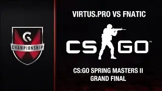 Fnatic vs Virtus.Pro - GC's 2015 CS:GO Spring Masters II (Grand-Final)