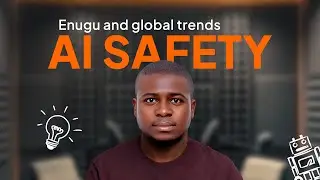 AI Safety Enugu and Global Trends