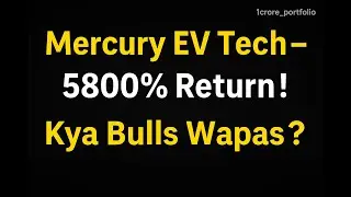 Mercury EV Tech: 5800% Multibagger Returns! Bulls Returning After Sharp Fall?