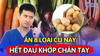8 Loại Củ Giàu Collagen Khỏi Lo Thoái Hóa Xương Khớp, Người Cao Tuổi Phải Thử Ngay | Bác sĩ Ngọc