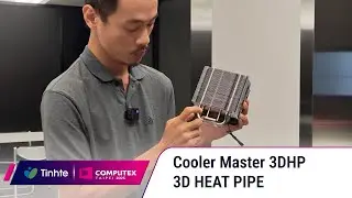 Computex 2025: Tản nhiệt Cooler Master 3DHP  3D HEAT PIPE