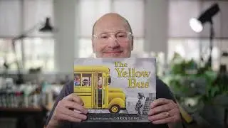 The Making of THE YELLOW BUS by Loren Long