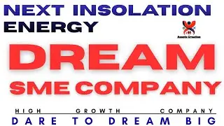 NEXT INSOLATION ENERGY I DREAM SME COMPANY I ASSETS CREATION I Accent Microcell Ltd