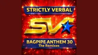 Bagpipe Anthem Original Mix Remastered