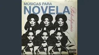 MÚSICAS PARA NOVELA