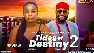 TIDES OF DESTINY 2 REVIEW- LATEST NOLLYWOOD MOVIE STARRING SANDRA OKUNZUWA, FREDERICK LEONARD 