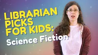 Librarian Picks for Kids: Science Fiction