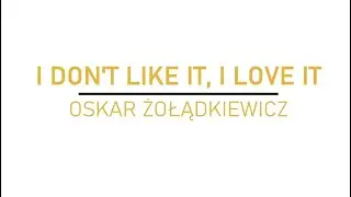PRO-DANCE odc. 21, Oskar Żołądkiewicz, I don't like it