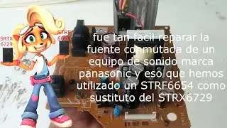 reparación de una fuente de un equipo de sonido Panasonic, reemplazo del STRX6729 por un STRF6654