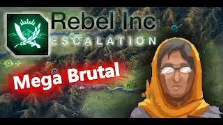 Economist BRUTAL Mountain Pass [ Rebel Inc: Escalation ]  [ NO ADVISORS ]