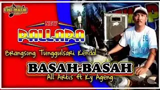 BASAH BASAH All Artis ft Ky Ageng NEW PALLAPA PENGILON Kendal