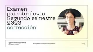 Corrección examen psicobiología segundo semestre- respuestas examen psicología UNED